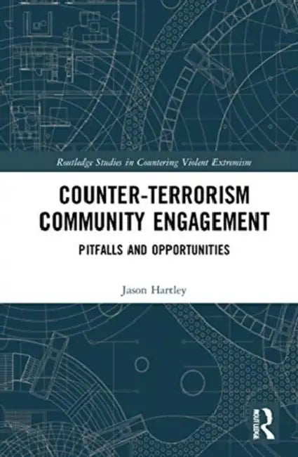 Counter-Terrorism Community Engagement: Pitfalls and Opportunities by Hartley Jason
