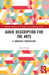 Audio Description for the Arts: A Linguistic Perspective by Elisa Perego
