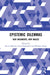Epistemic Dilemmas: New Arguments, New Angles by Kevin McCain