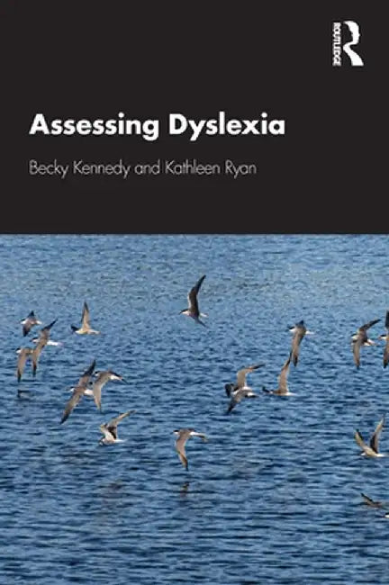 Assessing Dyslexia by KENNEDY