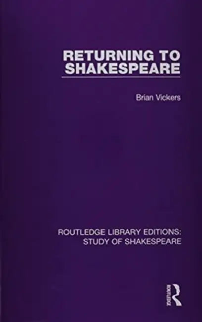 Returning to Shakespeare by Vickers Brian