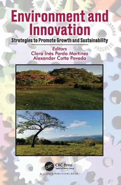 Environment and Innovation: Strategies to Promote Growth and Sustainability by Clara Iné Pardo Martínez