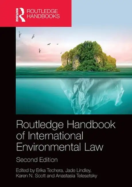 Routledge Handbook of International Environmental Law by Erika Techera