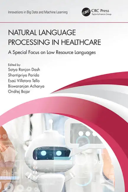 Natural Language Processing in Healthcare: A Special Focus on Low Resource Languages by Satya Ranjan Dash