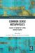 Common Sense Metaphysics: Essays in Honor of Lynne Rudder Baker by Luis Oliveira