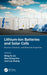 Lithium-Ion Batteries and Solar Cells: Physical, Chemical, and Materials Properties by Ming-Fa Lin