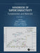 Handbook of Superconductivity: Fundamentals and Materials by David A. Cardwell
