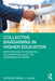 Collective Bargaining in Higher Education: Best Practices for Promoting Collaboration, Equity, and Measurable Outcomes by Daniel J. Julius
