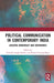 Political Communication in Contemporary India: Locating Democracy and Governance by Yatindra Singh Sisodia