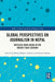 Global Perspectives on Journalism in Nepal: Nepalese News Media in the Twenty-First Century by Bhanu Bhakta Acharya