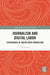 Journalism and Digital Labor: Experiences of Online News Production by Tai Neilson