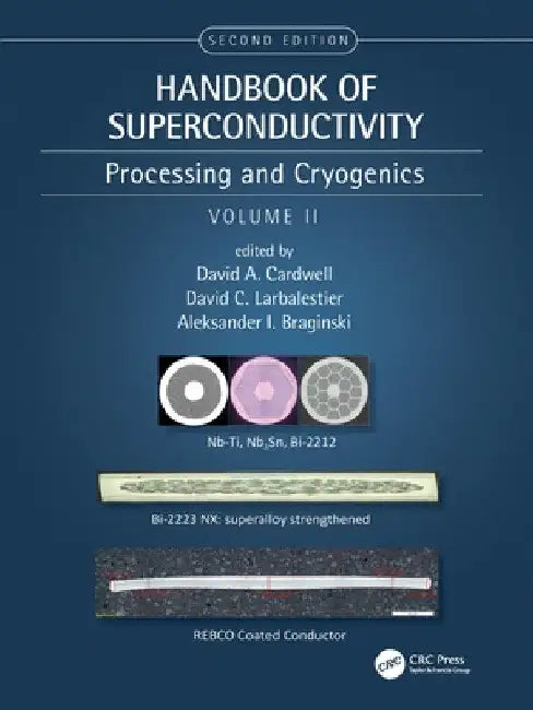 Handbook of Superconductivity: Processing and Cryogenics, Volume Two by David A. Cardwell