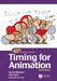 Timing for Animation, 40th Anniversary Edition by Harold Whitaker