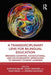 A Transdisciplinary Lens for Bilingual Education: Bridging Cognitive, Sociocultural, and Sociolinguistic Approaches to Enhance Student Learning by Eurydice Bauer