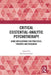 Critical Existential-Analytic Psychotherapy: Some Implications for Practices, Theories and Research by Del Loewenthal