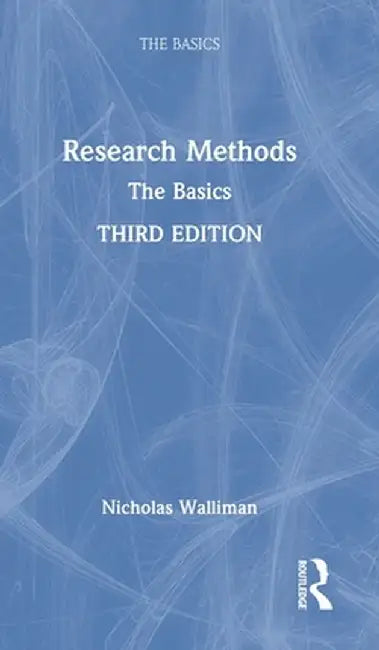 Research Methods: The Basics by Nicholas Walliman