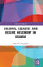 Colonial Legacies and Regime Hegemony in Uganda by Joshua B. Rubongoya