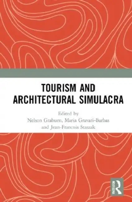 Tourism and Architectural Simulacra by Graburn Nelson