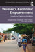 Women's Economic Empowerment: Insights from Africa and South Asia by Kate Grantham