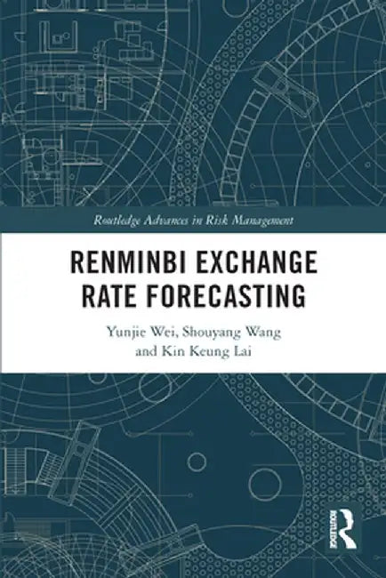 Renminbi Exchange Rate Forecasting by Yunjie Wei