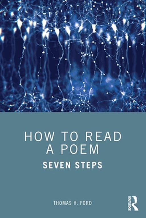 How to Read a Poem: Seven Steps by Seven Steps