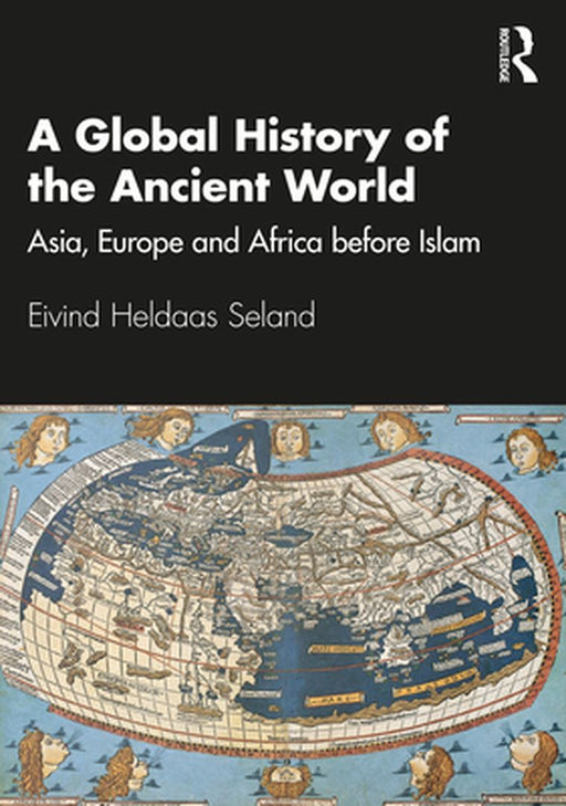 A Global History of the Ancient World by HELDAAS SELAND