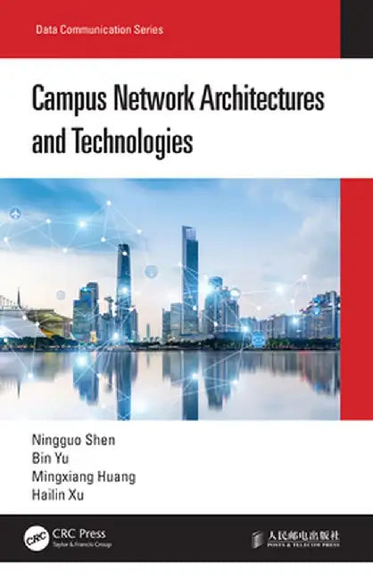 Campus Network Architectures and Technologies by Ningguo Shen