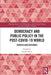 Democracy and Public Policy in the Post-Covid-19 World: Choices and Outcomes by Rumki Basu