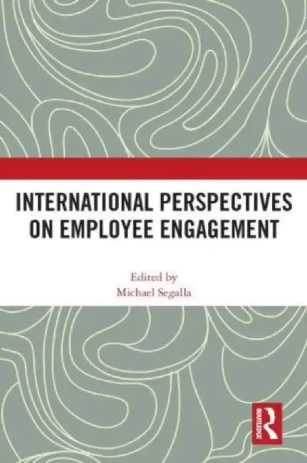International Perspectives on Employee Engagement by Michael Segalla