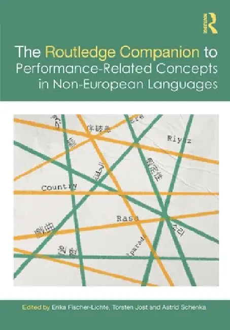 The Routledge Companion to Performance-Related Concepts in Non-European Languages by Erika Fischer-Lichte