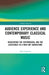 Audience Experience and Contemporary Classical Music: Negotiating the Experimental and the Accessible in a High Art Subculture by Gina Emerson