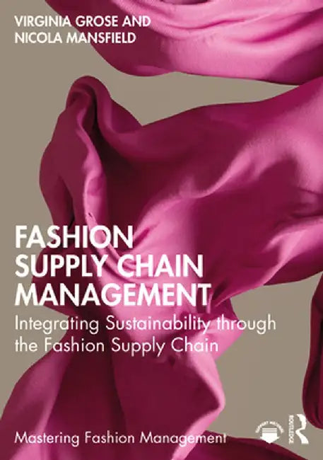 Fashion Supply Chain Management by Grose, Virginia