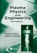 Plasma Physics and Engineering by Alexander Fridman