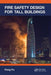 Fire Safety Design For Tall Buildings by Fu, Feng