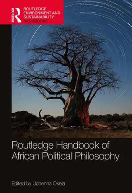 Routledge Handbook of African Political Philosophy by Uchenna Okeja