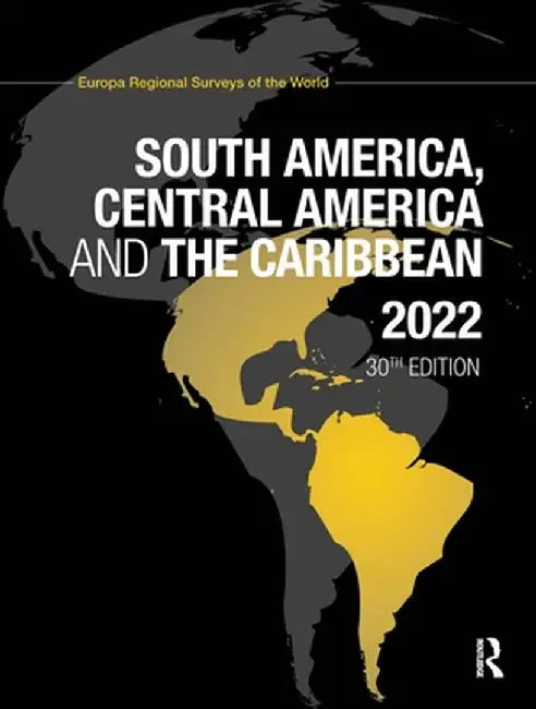 South America, Central America and the Caribbean 2022 by Europa Publications
