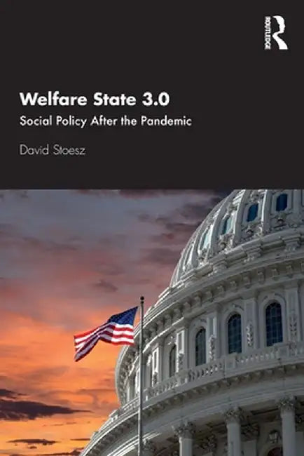 Welfare State 3.0 by STOESZ, Claire