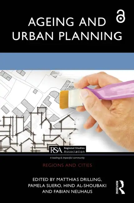 Ageing and Urban Planning by Matthias Drilling