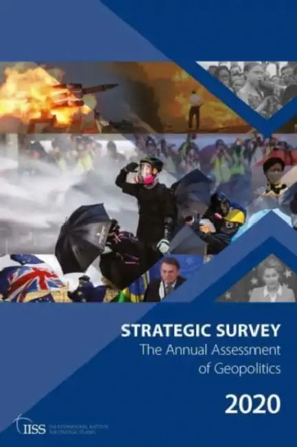 The Strategic Survey 2020 by The International Institu