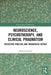Neuroscience, Psychotherapy and Clinical Pragmatism: Reflective Practice and Therapeutic Action by William Borden