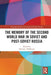 The Memory of the Second World War in Soviet and Post-Soviet Russia by David L. Hoffmann