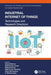 Industrial Internet of Things: Technologies and Research Directions by Anand Sharma