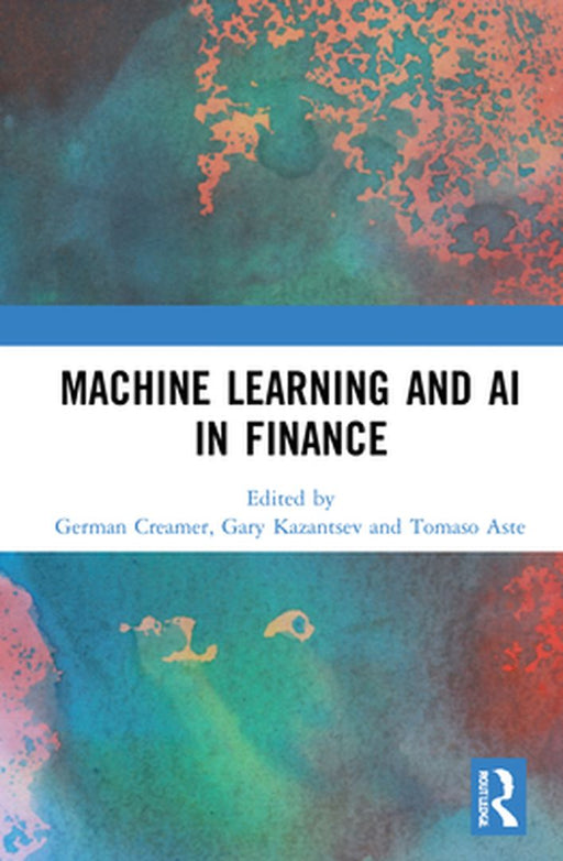 Machine Learning and AI in Finance by Kazantsev, Gary