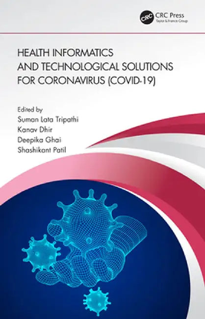 Health Informatics and Technological Solutions for Coronavirus (Covid-19) by Suman Lata Tripathi
