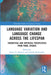 Language Variation and Language Change Across the Lifespan: Theoretical and Empirical Perspectives from Panel Studies by Karen V. Beaman