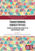 Transforming Subjectivities: Studies in Human Malleability in Contemporary Times by Cecilia Hansen Löfstrand