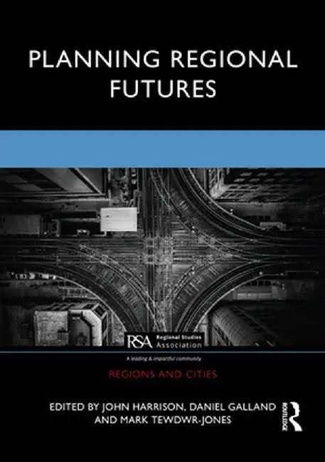 Planning Regional Futures by John Harrison