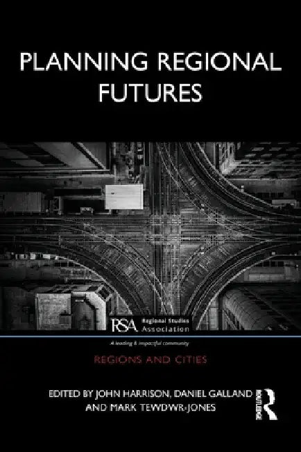 Planning Regional Futures by John Harrison