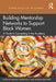 Building Mentorship Networks to Support Black Women: A Guide to Succeeding in the Academy by Bridget Turner Kelly, Sharon Fries-Britt
