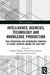Intelligence Agencies, Technology and Knowledge Production: Data Processing and Information Transfer in Secret Services During the Cold War by Rüdiger Bergien